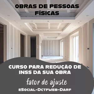 Imagem de capa para o Curso online 3 Sequência _ Regularização de Obras PF_ Fator de Ajuste - Redução do INSS DE OBRA