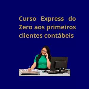 Imagem de capa para o Curso online Curso express (extraído da minha mentoria) do zero aos primeiros clientes contábeis