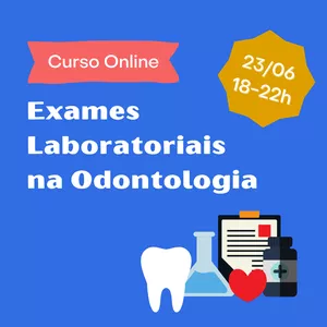 Imagem de capa para o Curso online Exames Laboratoriais na Odontologia