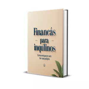 Imagem de capa para o Ebook Finanças para Inquilinos: Como Enriquecer Sem Ter Casa Própria