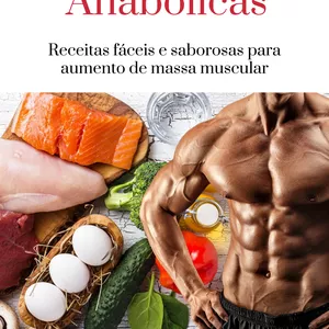 Imagem principal do produto Receitas Anabólicas - Receitas fáceis e saborosas para aumento de massa muscular