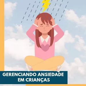Imagem de capa para o Ebook Gerenciando ansiedade em crianças 