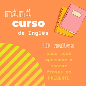Curso Minicurso - formando frases (PRESENT) no Inglês