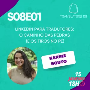 Imagem de capa para o Evento online S08E01 — LinkedIn para tradutores, com Karìne Souto
