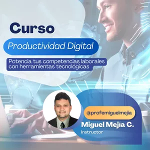 Imagen de portada para Curso online Productividad Digital: Potencia tus competencias laborales con herramientas tecnológicas avanzadas
