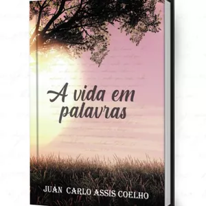 Imagem do curso e-book "A Vida em palavras" - Autor: Juan Carlo Assis Coelho