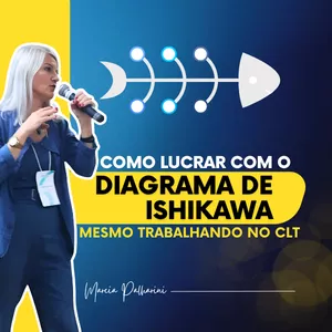 Imagem de capa para o Curso online Como lucrar com o Diagrama de Ishikawa mesmo estando na CLT