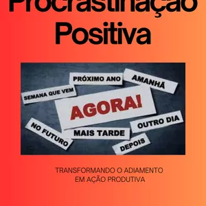 Imagem de capa para o Ebook Procrastinação Positiva 