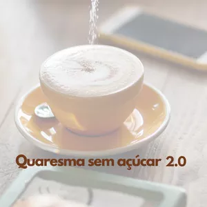 Imagem de capa para o Curso online Quaresma sem Açúcar
