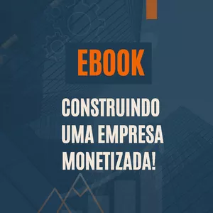Imagem principal do produto Ebook - Construindo uma Empresa Monetizada!