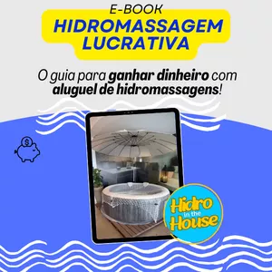 Imagem de capa para o Ebook Hidromassagem Lucrativa I O guia para ganhar dinheiro com aluguel de hidromassagens.