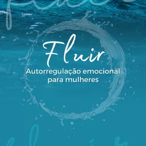 Imagem de capa para o Curso online Fluir: autorregulação emocional para mulheres