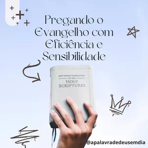 Imagem de capa para o Ebook Pregando o Evangelho com Eficiência e Sensibilidade