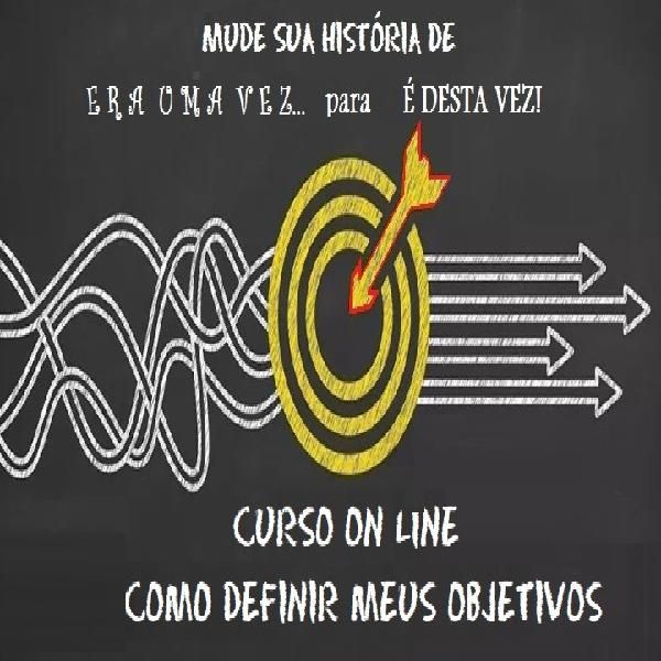Curso Curso online "COMO DEFINIR MEUS OBJETIVOS"