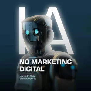 Imagem do curso IA no Marketing Digital: Curso Prático para Iniciantes - Prime