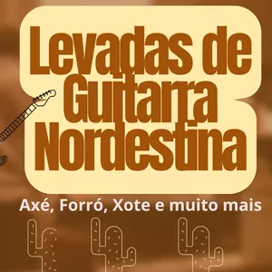 Imagem de capa para o Curso online Levadas de Guitarra Nordestina