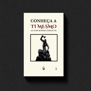 Imagem de capa para o Ebook Conheça a ti mesmo - Livro 01 Coleção "Autoconhecimento"