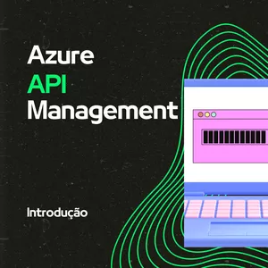 Imagem de capa para o Ebook Introdução ao Microsoft Azure API Management