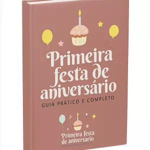 Imagem de capa para o Ebook A Primeira Festa: Guia Prático para Aniversário de 1 Ano