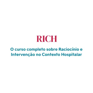 Imagem de capa para o Curso online RICH: Raciocínio e Intervenção no Contexto Hospitalar