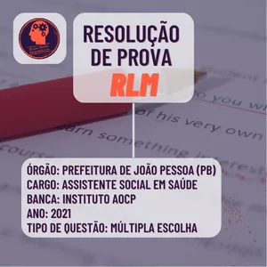 Imagem de capa para o Ebook Resolução de Prova - Raciocínio Lógico Matemático (Pref. de João Pessoa) - Assistente Social em Saúde - Instituto AOCP (2021)