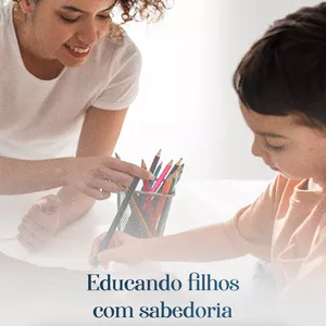 Imagem de capa para o Curso online EDUCANDO FILHOS COM SABEDORIA E COLOCANDO LIMITES