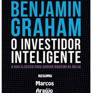Imagem de capa para o Ebook O INVESTIDOR INTELIGENTE - RESUMO ESPETACULAR - FIQUE FICO! ENVISTA COM SEGURANÇA