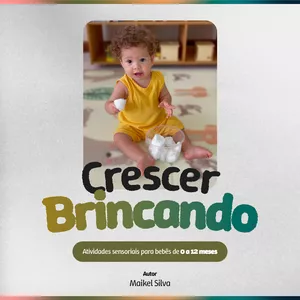 Imagem de capa para o Ebook Crescer Brincando: 50 atividades sensoriais para bebês de 0 a 12 meses