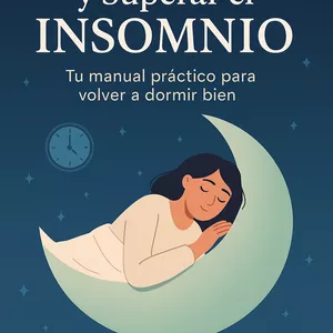 Imagen de portada para Ebook Como entender y superar el Insomnio. Tu manual práctico para volver a dormir bien.Insomnio: Tu Plan Definitivo para Dormir Profundo y Mejorar Tu Vida