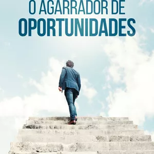 Imagem principal do produto Livro O AGARRADOR DE OPORTUNIDADES