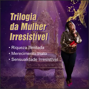 Imagem de capa para o Curso online Trilogia da Mulher Irresistível
