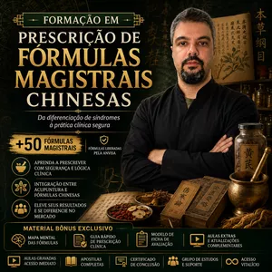 Imagem do curso Formação em Prescrição de Fórmulas Magistrais Chinesas - Da diferenciação de síndromes à prática clínica segura