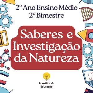 Imagem de capa para o Ebook Saberes e Investigação da Natureza 2º Ano 2º Bimestre (Ensino Médio) - Apostila com Planos de Aula