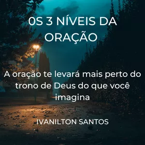 Imagem do curso OS 3 NÍVEIS DA ORAÇÃO