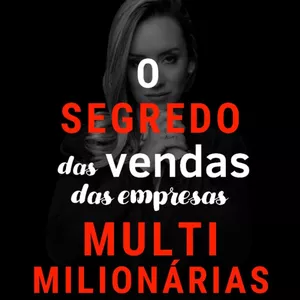 Imagem de capa para o Ebook O Segredo das Vendas das Empresas Multimilionárias