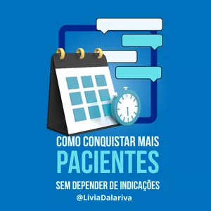 Imagem de capa para o Ebook Como Conquistar Mais Pacientes Sem Depender de Indicações