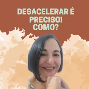 Imagem de capa para o Ebook DESACELERAR É PRECISO! MAS COMO?