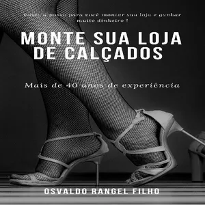 Imagem de capa para o Ebook MONTE SUA LOJA DE CALÇADOS