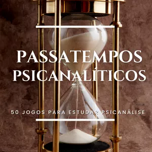 Imagem de capa para o Ebook Passatempos Psicanalíticos