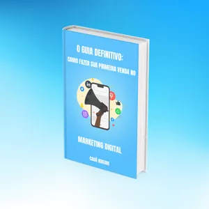 Imagem de capa para o Ebook O Guia Definitivo: Como Fazer sua Primeira Venda no Marketing Digital
