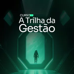 Imagem de capa para o Curso online CURSO - A TRILHA DA GESTÃO