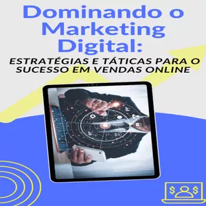 Imagem de capa para o Ebook Marketing Digital Desvendado: Domine as Estratégias e Táticas para o Sucesso nas Vendas Online