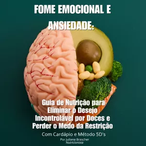 Imagem de capa para o Ebook FOME EMOCIONAL E ANSIEDADE: Elimine o Desejo Incontrolável por Doces e Perder o Medo da Restrição