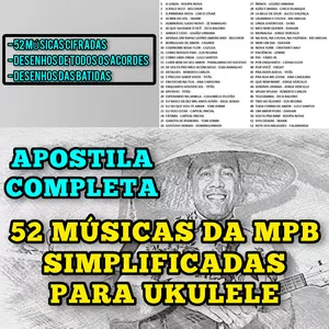Imagem de capa para o Ebook APOSTILA 52 MÚSICAS DA MPB SIMPLIFICADAS PARA UKULELE