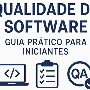 Imagem de capa para o Ebook Qualidade de Software para Iniciantes: Fundamentos, Práticas e Testes na Prática