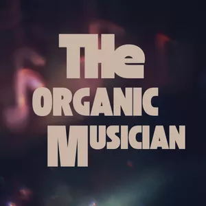 Cover image for Online course THE ORGANIC MUSICIAN. Fundamental concepts for the music arranger/producer 