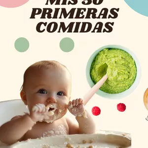 Imagen de portada para Ebook Mis 50 Primeras Comidas: Recetas Fáciles BLW y Papillas
