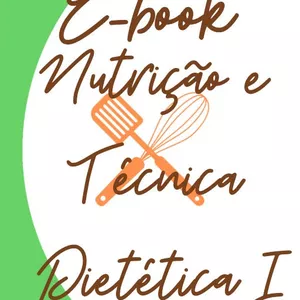 Imagem de capa para o Ebook E-book de Nutrição e Técnica Dietética I