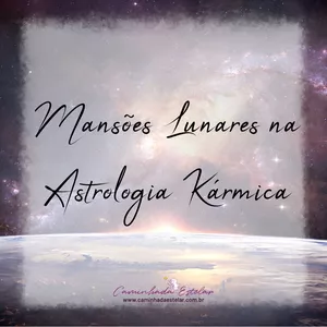 Imagem de capa para o Curso online Mansões Lunares na Astrologia Kármica