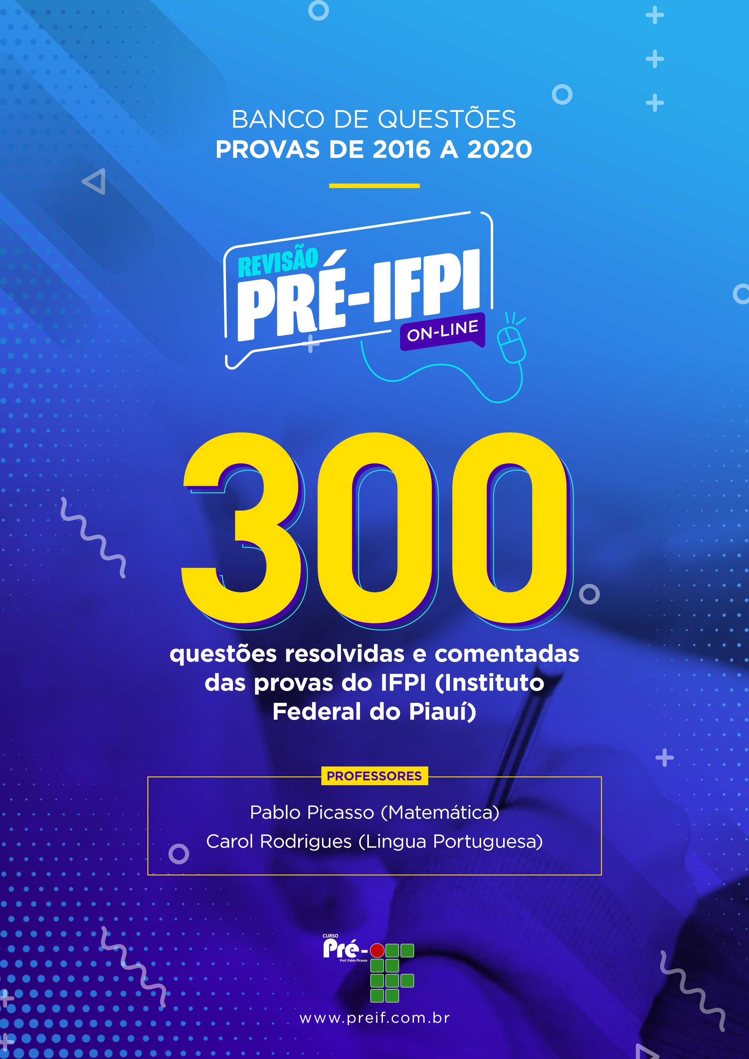Imagem do curso Provas Anteriores do INSTITUTO FEDERAL DO PIAUÍ (IFPI)